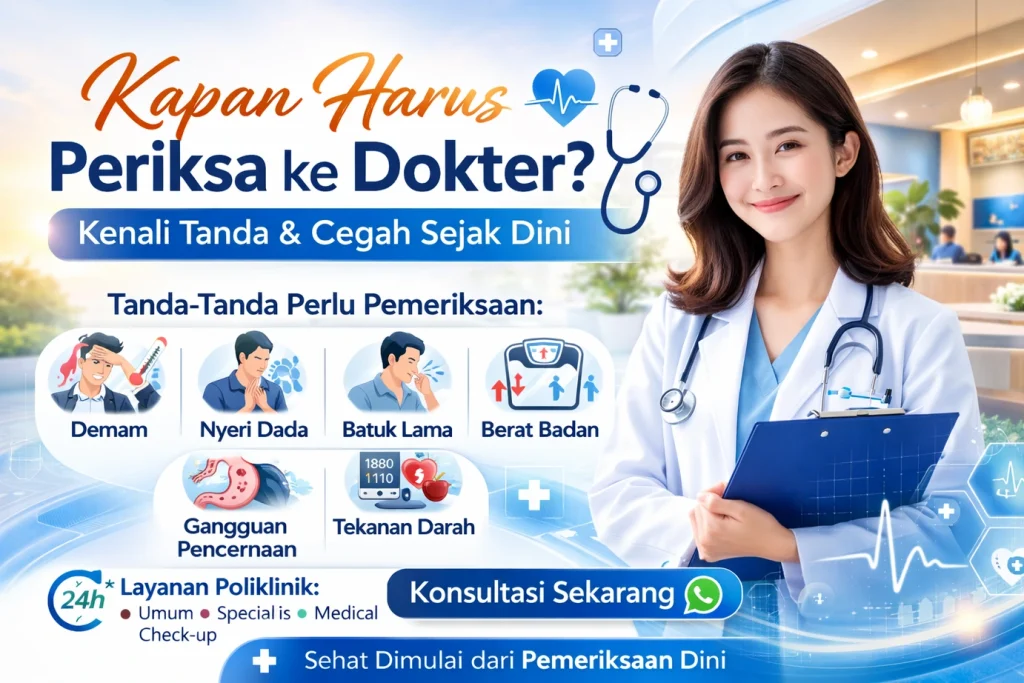 Kapan Harus Periksa Ke Dokter 1024x683